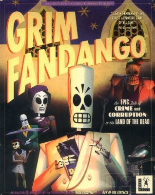 Grim Fandango: Một Cuộc Phiêu Lưu Đầy Ẩn Danh và Hài Hước Về Cõi Chết!